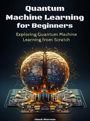 cover image of Quantum Machine Learning for Beginners
